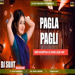Pagla Pagli New Khortha Song 2026 Edm Lover Mix Tabahi Dance Mix Dj Sujit Bagodar Mp3 Song
