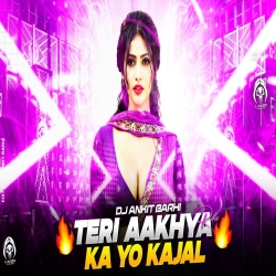               Teri Aakhya Ka Yo Kajal | REMIX | Sapna Choudhary - DJ ANKIT BARHI Mp3 Song
