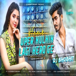 Uper Kulhi Nichu Kulhi [ Tapori Dhol Mix ] Dj SHOBHIT Bokaro Mp3 Song