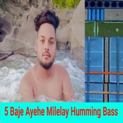 5 Baje Ayehe Milelay Humming Mix Dj Sunil Mp3 Song