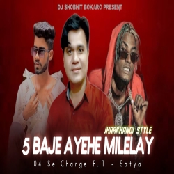 MC STAN - 5 Baje Ayehe Milelay x 04 Se Charge | Khortha Remix Song | Dj SHOBHIT Bokaro Mp3 Song