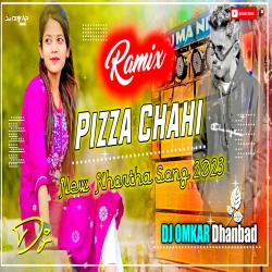 Pizza Chahi Khortha - New Hard Bass Dance mix 2023 - Dj Omkar Mp3 Song