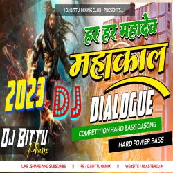 Mahakal Dialogue Bol Bam Dj Song 2023 Mahakal Hard Bass Mix By Dj Bittu Phusro Mp3 Song