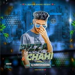 Khaik Khatir Pizza Chai - Tapori Vibration Mix - Dj Prakash Bokaro Mp3 Song