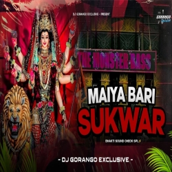 MAIYA BARI SUKWAR | SOUND CHECK | DJ GORANGO EXCLUSIVE Mp3 Song