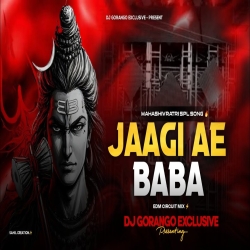               JAAGI AE BABA - SHIVRATRI SPL - DJ GORANGO EXCLUSIVE Mp3 Song