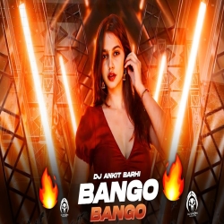               BANGO BANGO BANGO | REMIX | HINDI EDM MIX | Dj Ankit Barhi Mp3 Song