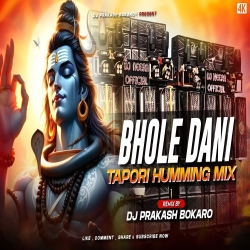 Bhole Dani Bhole Dani  [ Trot Mix ] Dj Prakash Bokaro Mp3 Song