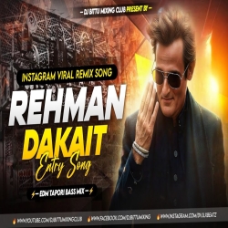 REHMAN DAKAIT ENTRY SONG  INSTA VIRAL REMIX  SETUP DAILOGE  EDM VEBRETION MIX  DJ BITTU PHUSRO Mp3 Song