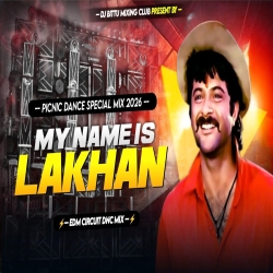 MY NAME IS LAKHAN - REMIX  SETUP BASS MIX    EDM CIRCUIT MIX  DJ BITTU PHUSRO Mp3 Song