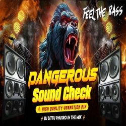 DANGEROUS POWERFULL  SOUND CHECK 2026  HIGH VEBRETION MIX  DJ BITTU PHUSRO Mp3 Song