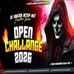 DJ SARZEN  OPEN CHALLANGE 2026 COMPITITION DJ SONG  HUMMING BASS MIX  DJ BITTU PHUSRO Mp3 Song