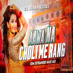 AAWA NA CHOLI ME RANG LAGAWALA  BHOJPURI HOLI SONG  EDM EXTRANDED BASS MIX  DJ MUNNA KULGO Mp3 Song