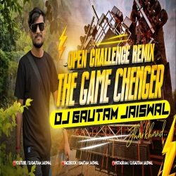 Open Challenge The Game Chenger Competition Remix 2026 Dj Gautam Jaiswal Mp3 Song