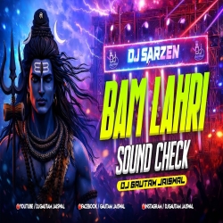 Bam Lahari Sound Check Remix Dj Gautam Jaiswal Mp3 Song