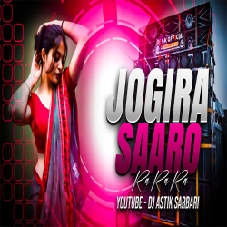 Jogira Saaro Ra Ra Ra Radhe Shyam Dj Astik Sarbari Mp3 Song