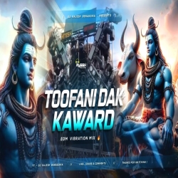 TOOFANI DAK KAWAD - EDM VIBRATION MIX - DJ RAJESH BENAGORIA Mp3 Song