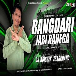 Rangdari Jari Rahega (EDM X TRANCE MIX) Dj Pankaj X Dj Abishek Jharkhand Mp3 Song