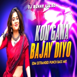 KON GANA BAJAY DIYO  NEW KHORTHA SONG  EDM EXTRANDED PUNCH BASS MIX  DJ MUNNA KULGO Mp3 Song