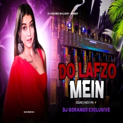 DO LAFZO ME | SOUND CHECK MIX | DJ GORANGO EXCLUSIVE Mp3 Song
