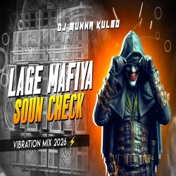 LAGE MAFIYA  SOUND CHECK VIBRATION  DJ MUNNA KULGO Mp3 Song