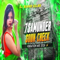 SAT SAMUNDER PAAR SOUND CHECK VIBRATION MIX DJ MUNNA KULGO Mp3 Song