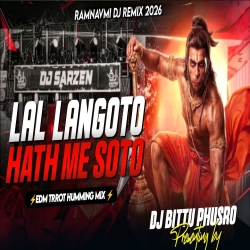 Lal Langoto Hath Me Sota Ramnavmi DJ Remix 2026 | Edm Trrot Humming Mix | Dj Bittu Phusro Mp3 Song
