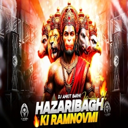  Hazaribagh Ki Ramnavami International Hai | Jai Shree Ram | EDM Mix | Dj Ankit Barhi Mp3 Song