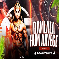 Ram Lala Hum Aayege Mandir Wahi Banayenge | Dj Remix | EDM DROP | Dj Ankit Barhi Mp3 Song