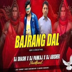 Bajrang Dal (EDM X CIRCUIT MIX) Dj Shashi X Dj Pankaj X Dj Abishek Jharkhand Mp3 Song