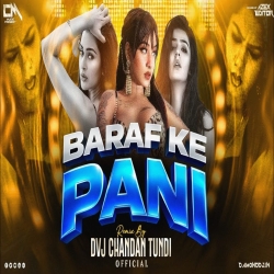 Baraf Ke Pani Ragadat Bani Maar Dhar Dance Mix Dvj Chandan Tundi Official Mp3 Song