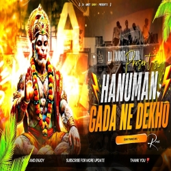 HANUMAN KI GADA NE DEKHO - Dj Ankit Barhi  Mp3 Song