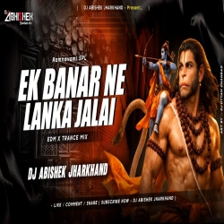 Jalai Jalai Ek Banar Lanka Jalai EDM X TRANCE MIX Dj Abishek Jharkhand Mp3 Song