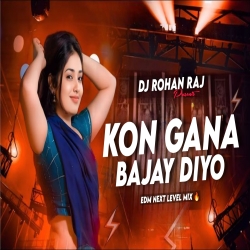 Kon Gana Bajay Diyo New Khortha Dj Song Edm Lover Mix Dj Rohan Raj Mp3 Song