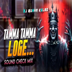 TAMMA TAMMA LOGE  SPEAKER BLAST FULL VIBRATION MIX  DJ MUNNA KULGO Mp3 Song