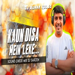 KAUN DISA MEIN LEKE CHALA  THE MONSTER VIBRATION  REMIX BY DJ MUNNA KULGO Mp3 Song