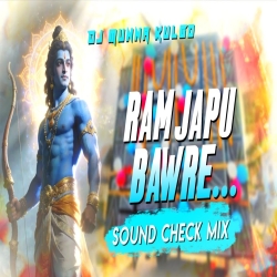 RAM JAPU RAM JAPU BAWRE SOUND CHECK MIX DJ MUNNA KULGO Mp3 Song