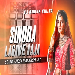 SINURA LAGAWE AAJA  FULL HARD VIBRATION MIX DJ MUNNA KULGO Mp3 Song