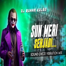 SUN MERI SEHJADI OLD HINDI SONG MIX DJ MUNNA KULGO Mp3 Song