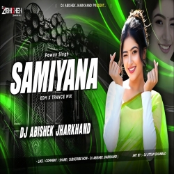 Samiyana (Pawan Singh) - New Bhojpuri Song | EDM X TRANCE MIX | Dj Abishek Jharkhand Mp3 Song