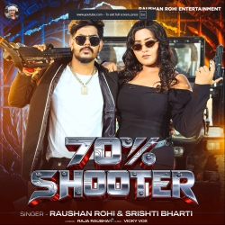 70 Percent Shooter (Raushan Rohi & Srishti Bharti) New Maghi Mp3 Song 2026 Mp3 Song