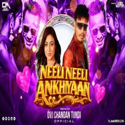 Neeli Neeli Akhiyaan Dj Song | Bhojpuri Dj Song | Raj Bhai | Love Feel Mix | Dvj Chandanmp3 Mp3 Song