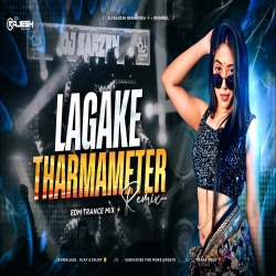  LAGAKE THARMAMETER - REMIX | EDM TRANCE MIX | DJ RAJESH BENAGORIA Mp3 Song