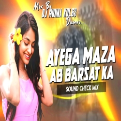 AYEGA MAZA AB BARSAT KA  FULL HARD LONG CUT VIBRATION DJ MUNNA KULGO Mp3 Song