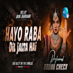 HAYO RABBA DIL JALTA HAI | BASS BOOSTED SOUND CHECK 2026 | DJ ARUN BHAI - JHARKHAND Mp3 Song
