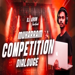Muharram Competition | Roadshow Dailogue | EDM Horn Remix | DJ ARUN BHAI JHARKAHND Mp3 Song