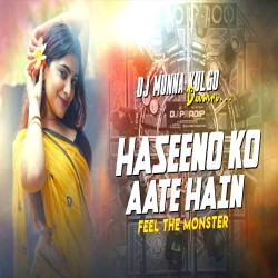HASEENO KO AATE HAIN KYA KYA BAHANE HUMMING TRANCE BASS MIX OLD HINDI SONG DJ MUNNA KULGO Mp3 Song