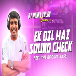 TUJHE PYAR SE DEKHNE WALA SOUND CHECK MIX FELL THE ROCKET BASS DJ MUNNA KULGO Mp3 Song