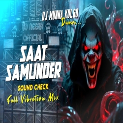 SAT SAMUNDER PAAR  SOUND CHECK VIBRATION MIX DJ MUNNA KULGO Mp3 Song