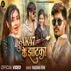 AK 47 Ke Jhatka (Raushan Rohi) New Maghi Mp3 Song 2026 Mp3 Song
